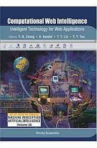  - Computational Web Intelligence: Intelligent Technology for Web Applications (Series in Machine Perception & Artifical Intelligence)