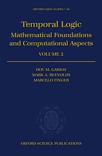  - Temporal Logic: Mathematical Foundations and Computational Aspects: Volume 2