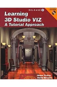  - Learning 3d Studio Viz: A Tutorial Approach