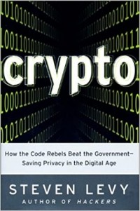 Стивен Леви - Crypto: How the Code Rebels Beat the Government--Saving Privacy in the Digital Age