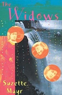 Suzette Mayr - The Widows