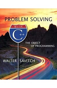 Problem Solving With C++: The Object of Programming