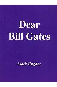 Mark Hughes - Dear Bill Gates