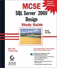  - MCSE: SQL Server 2000 Design Study Guide (Exam 70-229)