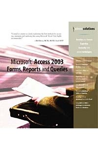 Paul McFedries - Microsoft Access 2003 Forms, Reports, and Queries