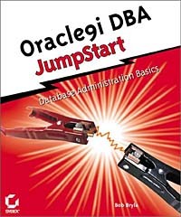 Bob Bryla - Oracle9i DBA JumpStart
