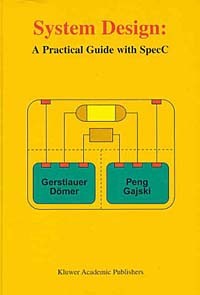  - System Design - A Practical Guide with SpecC