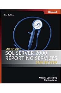 Microsoft SQL Server 2000 Reporting Services Step by Step (+ CD-ROM)