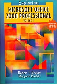  - Exploring Microsoft Office Professional 2000, Volume I