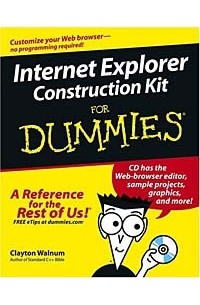 Clayton Walnum - Internet Explorer Construction Kit For Dummies® (FOR DUMMIES (COMPUTER/TECH))