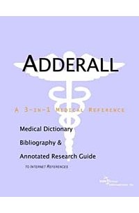 Icon Health Publications - Adderall: A Medical Dictionary, Bibliography, and Annotated Research Guide to Internet References