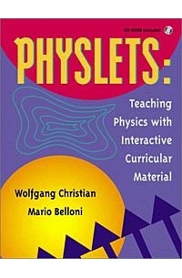  - Physlets: Teaching Physics with Interactive Curricular Material (With CD-ROM)