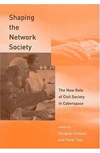  - Shaping the Network Society : The New Role of Civil Society in Cyberspace