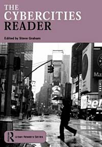 Stephen Graham - The Cybercities Reader (Routledge Urban Reader Series)