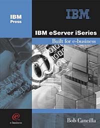 Bob Cancilla - IBM eServer iSeries: Built for e-business