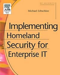 Michael Erbschloe - Implementing Homeland Security for Enterprise IT