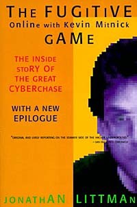 Jonathan Littman - The Fugitive Game : Online with Kevin Mitnick