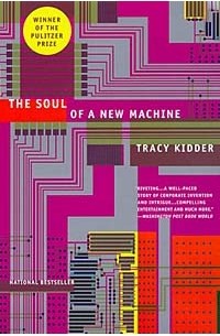 Трейси Киддер - The Soul Of A New Machine