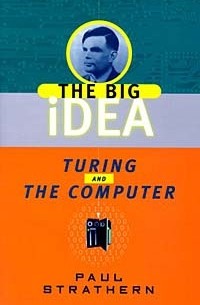 Turing and the Computer (The Big Idea)