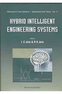 Hybrid Intelligent Engineering Systems (Advances in Fuzzy Systems, Vol. 11)