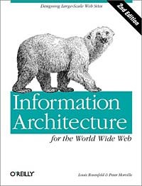 - Information Architecture for the World Wide Web: Designing Large-Scale Web Sites