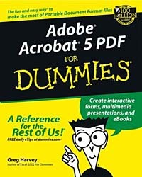  - Adobe Acrobat 5 PDF for Dummies