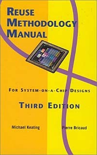  - Reuse Methodology Manual for System-On-A-Chip Designs