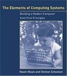  - Elements Of Computing Systems: Building A Modern Computer From First Principles