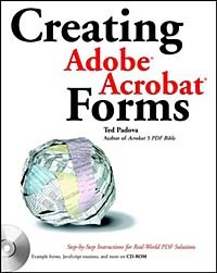 Ted Padova - Creating Adobe Acrobat Forms with CDROM