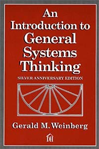 Gerald M. Weinberg - An Introduction to General Systems Thinking