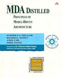  - Mda Distilled: Principles of Model-Driven Architecture (ADDISON-WESLEY OBJECT TECHNOLOGY SERIES)