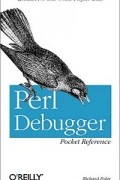 Richard Foley - Perl Debugger Pocket Reference