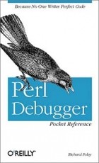 Richard Foley - Perl Debugger Pocket Reference