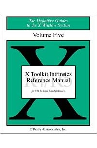 Дэвид Флэнаган - X Toolkit Intrinsics Ref Man R5 (Definitive Guides to the X Window System)