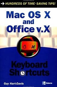 Гай Харт-Дэвис - Mac OS X and Office V.X Keyboard Shortcuts (Keyboard Shortcuts)