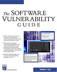  - The Software Vulnerability Guide (Programming Series)