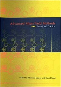  - Advanced Mean Field Methods: Theory and Practice (Neural Information Processing)
