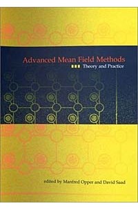  - Advanced Mean Field Methods: Theory and Practice (Neural Information Processing)