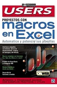  - Proyectos Con Macros En Microsoft Excel XP: Manuales Users, en Espanol / Spanish