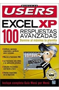  - 100 Respuestas Avanzadas sobre Microsoft Excel XP: Manuales Users, en Espanol / Spanish