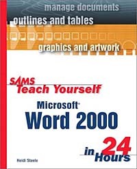 Heidi Steele - Sams Teach Yourself Microsoft Word 2000 in 24 Hours