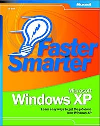 Ed Bott - Faster Smarter Microsoft Windows XP