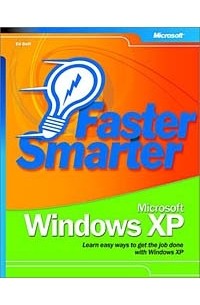 Ed Bott - Faster Smarter Microsoft Windows XP