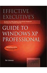  - Effective Executive's Guide to Windows XP Professional