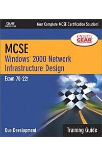 MCSE Windows 2000 Network Infrastructure Design Training Guide (With CD-ROM)