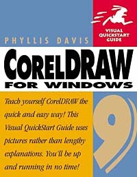Phyllis Davis - CorelDRAW 9 for Windows: Visual QuickStart Guide