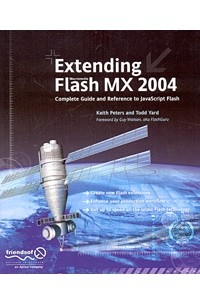  - Extending Macromedia Flash MX 2004: Complete Guide and Reference to JavaScript Flash