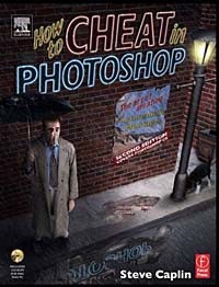 Steve Caplin - How to Cheat in Photoshop : The art of creating photorealistic montages