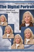 Al Audleman - Photographer&#039;s Guide to the Digital Portrait: Start to Finish with Adobe Photoshop