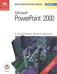 S. Scott Zimmerman - New Perspectives on Microsoft PowerPoint 2000 - Comprehensive